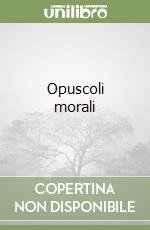 Opuscoli morali (2) libro