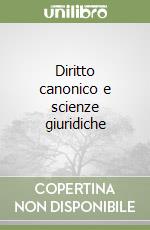 Diritto canonico e scienze giuridiche libro