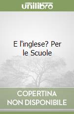 E l'inglese? Per le Scuole (1) libro