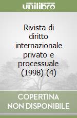 Rivista di diritto internazionale privato e processuale (1998) (4) libro