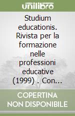 Studium educationis. Rivista per la formazione nelle professioni educative (1999) (1). Con indici (1996-98) libro