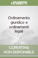 Ordinamento giuridico e ordinamenti legali libro