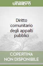 Diritto comunitario degli appalti pubblici libro