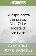 Giurisprudenza d'impresa. Vol. 7: Le società di persone libro