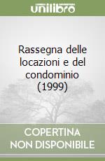 Rassegna delle locazioni e del condominio (1999) (3) libro