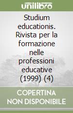 Studium educationis. Rivista per la formazione nelle professioni educative (1999) (4) libro