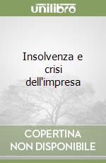 Insolvenza e crisi dell'impresa libro