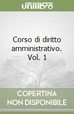 Corso di diritto amministrativo. Vol. 1 libro