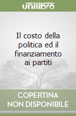 Il costo della politica ed il finanziamento ai partiti