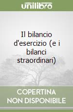 Il bilancio d'esercizio (e i bilanci straordinari)