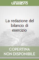 La redazione del bilancio di esercizio libro