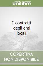 I contratti degli enti locali libro