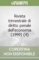 Rivista trimestrale di diritto penale dell'economia (1999) (4) libro