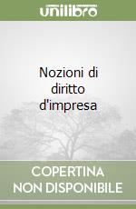 Nozioni di diritto d'impresa libro