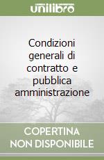 Condizioni generali di contratto e pubblica amministrazione libro