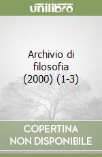 Archivio di filosofia (2000) (1-3) libro