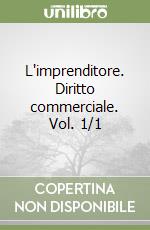 L'imprenditore. Diritto commerciale. Vol. 1/1 libro