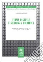 Firma digitale e sicurezza giuridica. Nel DPR 10 novembre 1997, n. 513 e nel DPCM 8 febbraio 1999