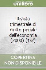 Rivista trimestrale di diritto penale dell'economia (2000) (1-2) libro