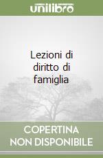 Lezioni di diritto di famiglia libro