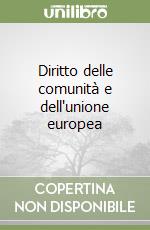 Diritto delle comunità e dell'unione europea libro