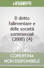 Il diritto fallimentare e delle società commerciali (2000) (4) libro
