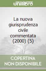 La nuova giurisprudenza civile commentata (2000) (5) libro