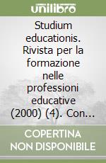 Studium educationis. Rivista per la formazione nelle professioni educative (2000) (4). Con indici libro