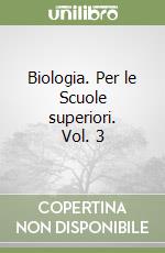 Biologia. Per le Scuole superiori. Vol. 3 libro