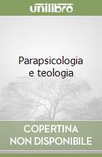 Parapsicologia e teologia