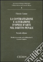 La contraffazione e alterazione d'opere d'arte nel diritto penale