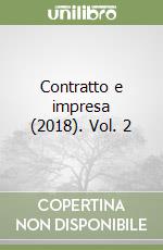 Contratto e impresa (2018). Vol. 2 libro