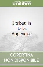 I tributi in Italia. Appendice libro