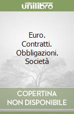 Euro. Contratti. Obbligazioni. Società libro