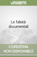 Le falsità documentali libro