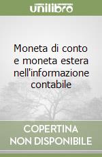 Moneta di conto e moneta estera nell'informazione contabile libro