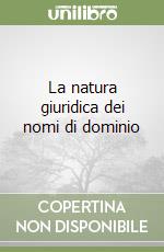 La natura giuridica dei nomi di dominio