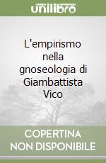 L'empirismo nella gnoseologia di Giambattista Vico libro