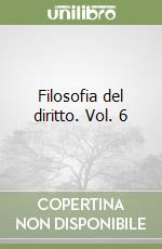 Filosofia del diritto. Vol. 6 libro