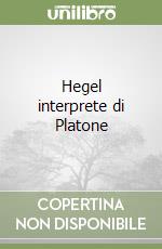 Hegel interprete di Platone