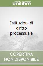 Istituzioni di diritto processuale libro