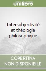 Intersubjectivité et théologie philosophique libro