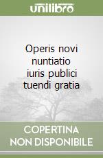 Operis novi nuntiatio iuris publici tuendi gratia libro