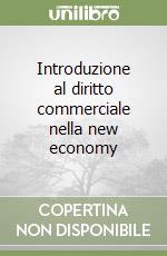 Introduzione al diritto commerciale nella new economy