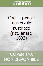 Codice penale universale austriaco (rist. anast. 1803) libro