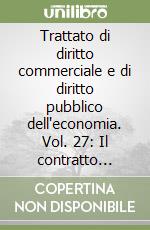Trattato di diritto commerciale e di diritto pubblico dell'economia. Vol. 27: Il contratto telematico libro