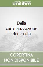 Della cartolarizzazione dei crediti