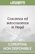 Coscienza ed autocoscienza in Hegel libro