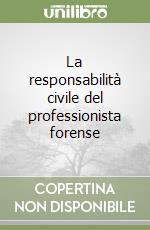 La responsabilità civile del professionista forense