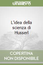 L'idea della scienza di Husserl libro